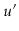 $ \ensuremath{u}'$