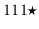 $ 111\star$