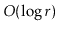 $ O(\log r)$