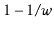 $ 1-1/\ensuremath{\ensuremath{\ensuremath{\mathit{w}}}}$