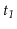 $ \ensuremath{\ensuremath{\mathit{t_1}}}$