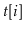 $ \ensuremath{\ensuremath{\mathit{t}}[\ensuremath{\mathit{i}}]}$