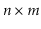 $ \ensuremath{\ensuremath{\ensuremath{\mathit{n}}}}\times m$