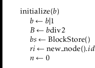 \begin{leftbar}
\begin{flushleft}
\hspace*{1em} \ensuremath{\mathrm{initialize}(...
...th{\ensuremath{\mathit{n}} \gets \ensuremath{0}}\\
\end{flushleft}\end{leftbar}