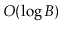 $ O(\log B)$