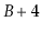 $ B+4$