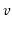 $ \ensuremath{\ensuremath{\mathit{v}}}$