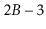 $ 2B-3$