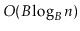 $ O(B\log_B \ensuremath{\ensuremath{\ensuremath{\mathit{n}}}})$