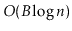 $ O(B\log \ensuremath{\ensuremath{\ensuremath{\mathit{n}}}})$