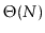 $ \Theta(N)$