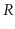 $\displaystyle R$