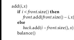 \begin{leftbar}
\begin{flushleft}
\hspace*{1em} \ensuremath{\mathrm{add}(\ensure...
...m} \hspace*{1em} \ensuremath{\mathrm{balance}()}\\
\end{flushleft}\end{leftbar}
