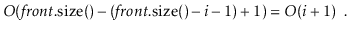 $\displaystyle O(\ensuremath{\ensuremath{\ensuremath{\mathit{front}}.\mathrm{siz...
...i}}}}-1)+1) = O(\ensuremath{\ensuremath{\ensuremath{\mathit{i}}}}+1) \enspace .$