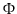 $ \Phi$