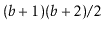 $ (\ensuremath{\ensuremath{\ensuremath{\mathit{b}}}}+1)(\ensuremath{\ensuremath{\ensuremath{\mathit{b}}}}+2)/2$