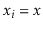 $ \ensuremath{\ensuremath{\ensuremath{\mathit{x}}}}_i=\ensuremath{\ensuremath{\ensuremath{\mathit{x}}}}$