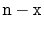 $ \ensuremath{\mathtt{n}}-\ensuremath{\mathtt{x}}$