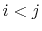 $ i<j$