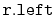$ \mathtt{r.left}$