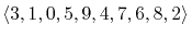 $\displaystyle \langle 3, 1, 0, 5, 9, 4, 7, 6, 8, 2 \rangle
$