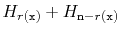 $ H_{r(\ensuremath{\mathtt{x}})} + H_{\ensuremath{\mathtt{n}}-r(\ensuremath{\mathtt{x}})}$