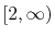 $ [2,\infty)$