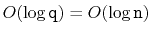 $ O(\log \ensuremath{\mathtt{q}}) = O(\log \ensuremath{\mathtt{n}})$