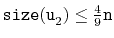 $ \ensuremath{\mathtt{size(u}}_2\ensuremath{\mathtt{)}}\le\frac{4}{9}\ensuremath{\mathtt{n}}$