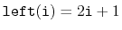 $ \ensuremath{\mathtt{left(i)}}=2\ensuremath{\mathtt{i}}+1$