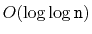 $ O(\log\log \ensuremath{\mathtt{n}})$