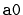 $ \mathtt{a0}$