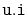 $ \mathtt{u.i}$