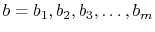 $ b=b_1,b_2,b_3,\ldots,b_m$