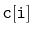 $ \mathtt{c[i]}$