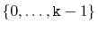 $ \{0,\ldots,\ensuremath{\mathtt{k}}-1\}$