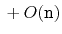 $ {}+ O(\ensuremath{\mathtt{n}})$