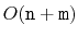 $ O(\ensuremath{\mathtt{n}} + \ensuremath{\mathtt{m}})$