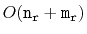 $ O(\ensuremath{\mathtt{n}}_{\ensuremath{\mathtt{r}}}+\ensuremath{\mathtt{m}}_{\ensuremath{\mathtt{r}}})$