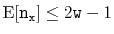 $ \mathrm{E}[\ensuremath{\mathtt{n}}_\ensuremath{\mathtt{x}}] \le 2\ensuremath{\mathtt{w}}-1$
