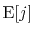 $ \mathrm{E}[j]$