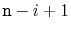 $ \ensuremath{\mathtt{n}}-i+1$