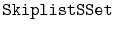 $ \mathtt{SkiplistSSet}$