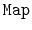 $ \mathtt{Map}$
