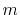 $ m$
