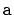 $ \mathtt{a}$