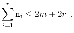 $\displaystyle \sum_{i=1}^{r} \ensuremath{\mathtt{n}}_i \le 2m + 2r \enspace .
$