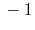 $ {}-1$