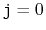 $ \ensuremath{\mathtt{j}}=0$