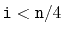 $ \ensuremath{\mathtt{i}}<\ensuremath{\mathtt{n}}/4$